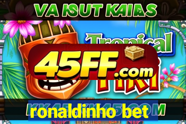 ronaldinho bet